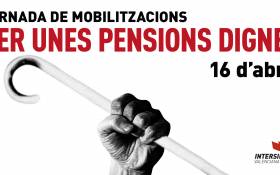 16 d’abril, jornada de lluita estatal en defensa del sistema públic de pensions