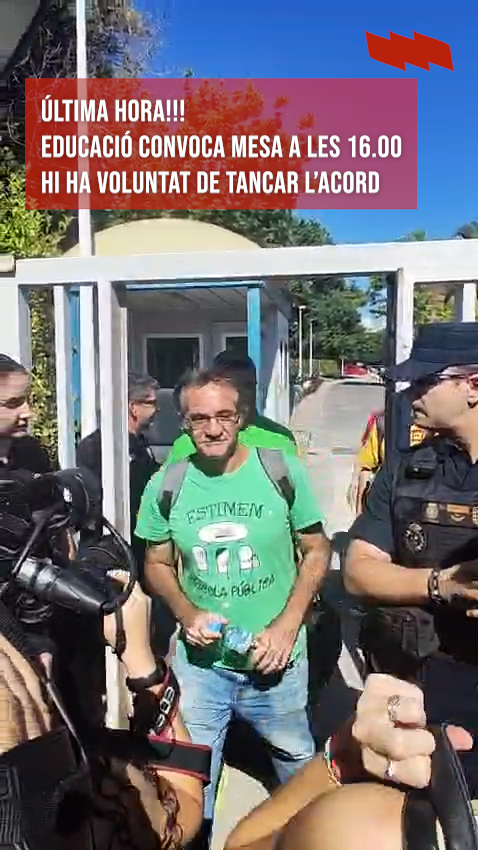 ULTIMA HORA!! Educació convoca mesa a les 16.00. Hi ha voluntat de tancar l’acord
