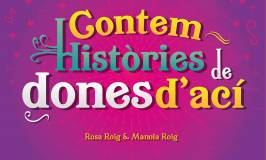 Contem històries de dones d’ací