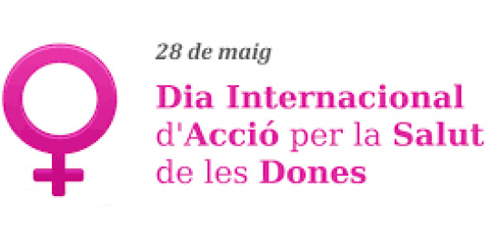 28 de maig: Dia Internacional d’acció per la Salut de les Dones