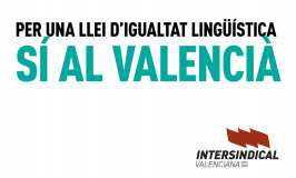 Intersindical Valenciana demana un impuls del valencià i aposta per un Pacte per la Igualtat Lingüística